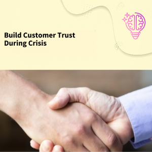 Self-Paced | Deepen Customer Trust During Crisis