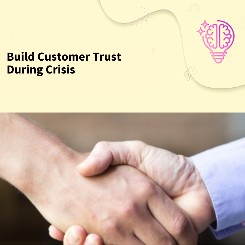 Build Customer Trust During Crisis