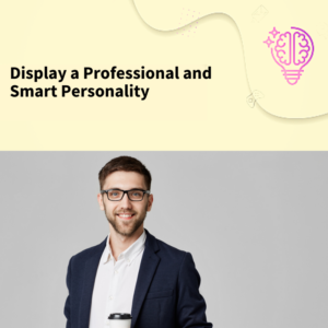 Self-Paced | Display a Professional and Smart Personality