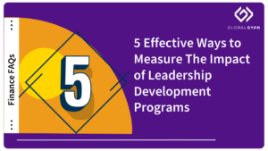 5 Effective Ways to Measure The Impact of Leadership Development Programs