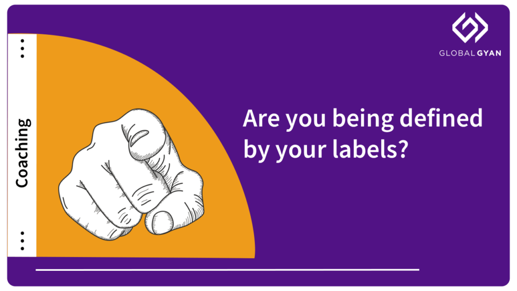 Are you being defined by your labels