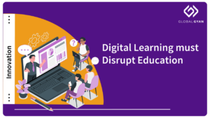 Digital Learning must Disrupt Education