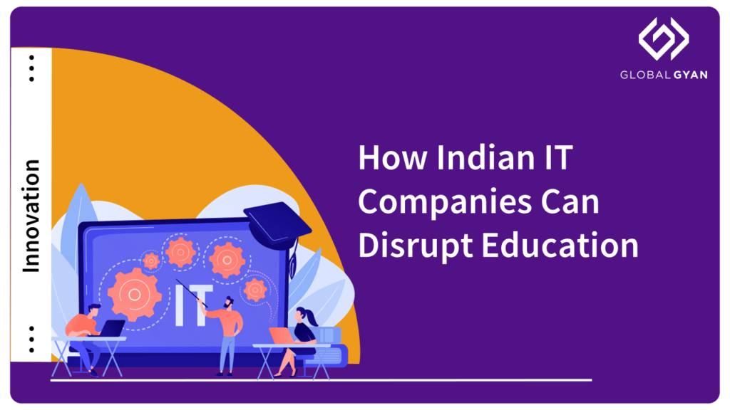 How Indian IT Companies Can Disrupt Education