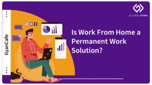 Is Work From Home a Permanent Work Solution