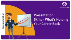 Presentation Skills - What's Holding Your Career Back