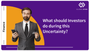 What should Investors do during this Uncertainty?