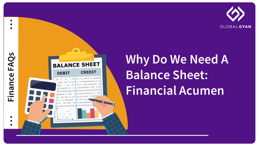 Why Do We Need A Balance Sheet - Financial Acumen