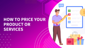 How to price your product or services