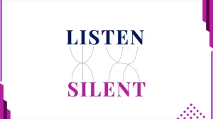 Listen vs. Silent