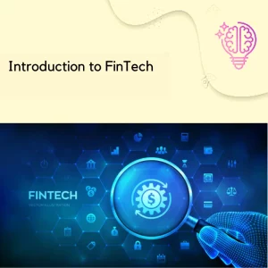 Introduction to Fintech